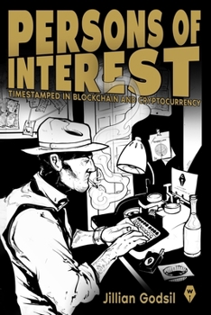 Paperback Persons of Interest: Timestamped in Blockchain and Cryptocurrency, Vol 1 2020 Book