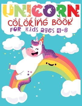 Unicorn Coloring Book For Kids Ages 4-8: Cute and best Unicorn Coloring Book For Children | 50+ designs with affordable Price,Vol-1