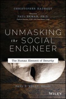 Paperback Unmasking the Social Engineer: The Human Element of Security Book