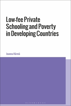 Hardcover Low-Fee Private Schooling and Poverty in Developing Countries Book
