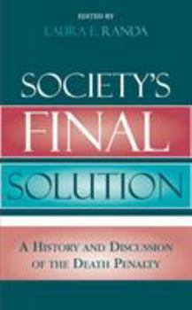 Hardcover Society's Final Solution: A History and Discussion of the Death Penalty Book