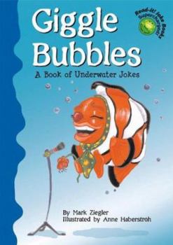 Hardcover Giggle Bubbles: A Book of Underwater Jokes Book