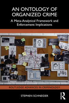 Paperback An Ontology of Organized Crime: A Meta-Analytical Framework and Enforcement Implications Book