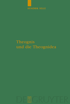 Theognis Und Die Theognidea