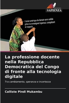 La professione docente nella Repubblica Democratica del Congo di fronte alla tecnologia digitale (Italian Edition)
