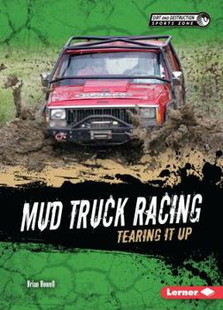 Library Binding Mud Truck Racing: Tearing It Up Book