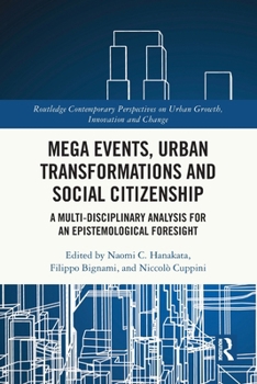 Paperback Mega Events, Urban Transformations and Social Citizenship: A Multi-Disciplinary Analysis for An Epistemological Foresight Book
