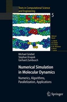 Hardcover Numerical Simulation in Molecular Dynamics: Numerics, Algorithms, Parallelization, Applications Book