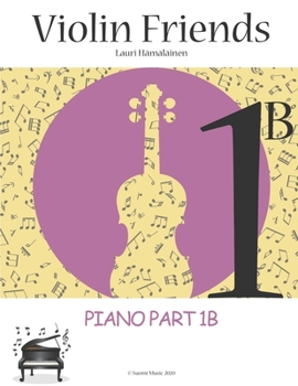 Paperback Violin Friends 1B: Piano Part 1B: Piano Part 1B (Suomi Music, 2020) Book