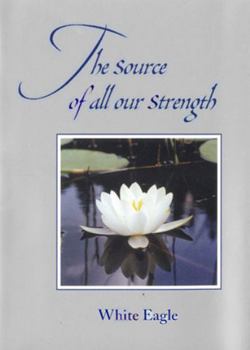 Hardcover The Source of All Our Strength Book
