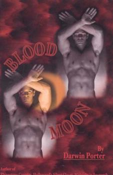 Paperback Blood Moon-The Erotic Thriller: A Novel about Power, Money, Sex, Brutality, Love, Religion, and Obsession. Book