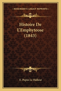 Paperback Histoire De L'Emphyteose (1843) [French] Book