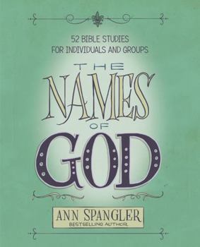 Paperback The Names of God: 52 Bible Studies for Individuals and Groups Book