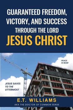 Paperback Guaranteed Freedom, Victory, And Success Through The Lord Jesus Christ Book