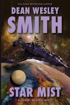 Star Mist: A Seeders Universe Novel - Book #6 of the Seeders Universe