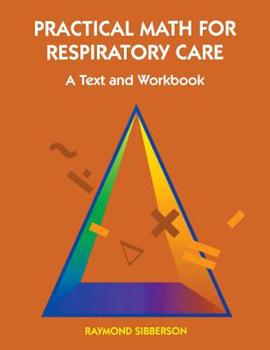 Paperback Practical Math for Respiratory Care: A Text and Workbook Book