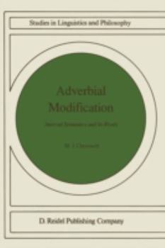Paperback Adverbial Modification: Interval Semantics and Its Rivals Book