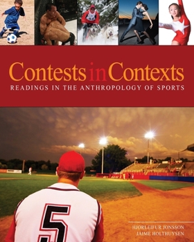 Paperback Contests in Contexts: Readings in the Anthropology of Sports Book