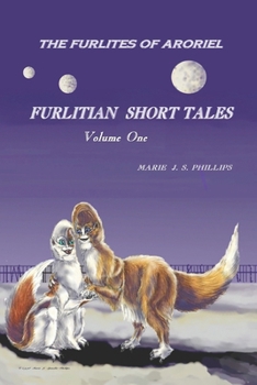 Paperback The Furlites of Aroriel: Furlitian Short Tales Book