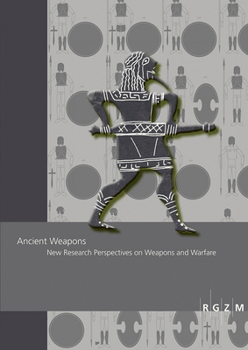 Paperback Ancient Weapons: New Research Perspectives on Weapons and Warfare [German] Book