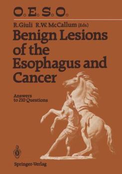 Paperback Benign Lesions of the Esophagus and Cancer: Answers to 210 Questions Book