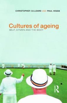 Paperback Cultures of Ageing: Self, Citizen and the Body Book