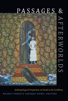 Passages and Afterworlds: Anthropological Perspectives on Death in the Caribbean - Book  of the Religious Cultures of African and African Diaspora People