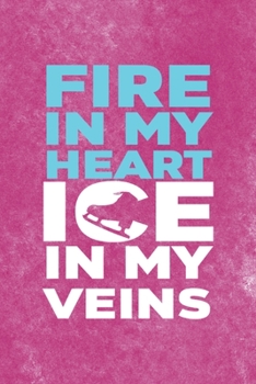Fire In My Heart Ice In My Veins: All Purpose 6x9 Blank Lined Notebook Journal Way Better Than A Card Trendy Unique Gift Pink Velvet Ice Skating