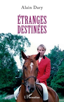 Paperback Etranges destinées [French] Book