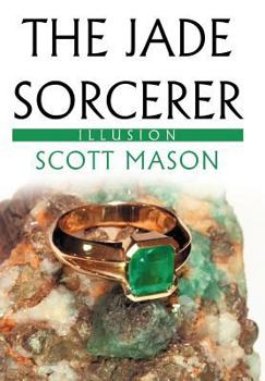 Hardcover The Jade Sorcerer: Illusion Book