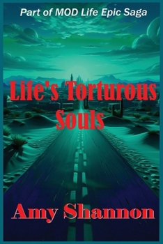 Life's Torturous Souls (Mod Life Epic Saga)