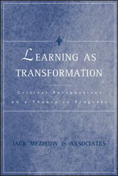 Hardcover Learning as Transformation: Critical Perspectives on a Theory in Progress Book