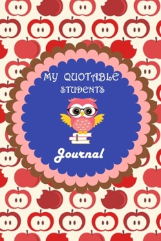 My Quotable Students Journal: Lined Journal, 120 Pages, 6 x 9, Soft Cover, Matte Finish