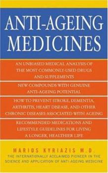 Paperback Anti-Ageing Medicines : The Facts, What Works and What Doesn't Book