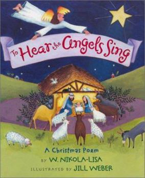 Hardcover To Hear the Angels Sing: A Christmas Poem Book
