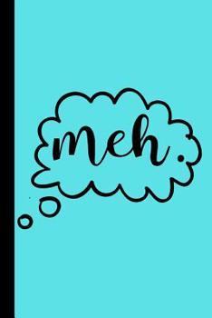 Meh: Funny Humour Motivational Deep Love Quotes  Inspirational    Writing In