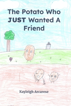 Paperback A Potato Who JUST Wanted A Friend Book