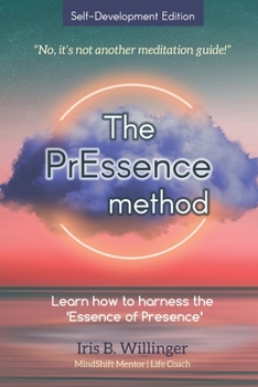 Paperback The PrEssence Method: No, it's not another meditation guide! Book