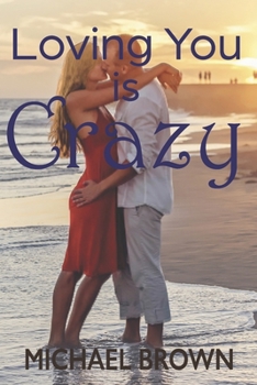 Paperback Loving You Is Crazy Book