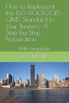 Paperback How to Implement the ISO QMS Standard to Your Business: A Step-By-Step Process With Module Template Book