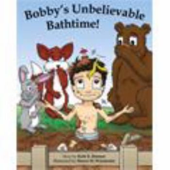 Paperback Bobby's Unbelievable Bathtime! Book