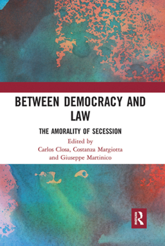 Paperback Between Democracy and Law: The Amorality of Secession Book