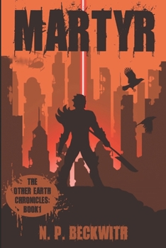 Paperback Martyr: The Other Earth Chronicles: Book 1 Book