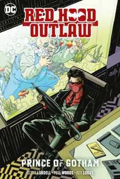 Red Hood: Outlaw Vol. 2: Prince of Gotham - Book  of the Red Hood and the Outlaws 2016 Single Issues6-31, Annual