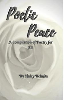 Hardcover Poetic Peace .: A compilation of poetry for all Book
