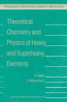 Paperback Theoretical Chemistry and Physics of Heavy and Superheavy Elements Book