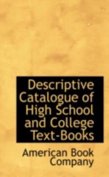Hardcover Descriptive Catalogue of High School and College Text-Books Book