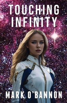 Paperback Touching Infinity: A Journey Into the Heart of a Supernova Book