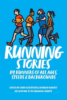 Paperback Running Stories: By Runners of All Ages, Speeds and Backgrounds Book
