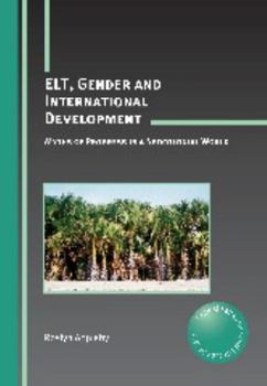 ELT, Gender and International Development (Critical Language and Literacy Studies)